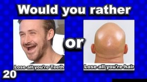 Would You Rather? Extreme Edition!
