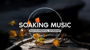 Я так Жажду • Спокойная Музыка • Для Пребывания в Славе Бога