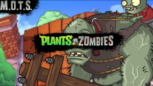 ГИГАНСКИЕ ПРОБЛЕМЫ ➠ Plants vs. Zombies M.O.T.S #8