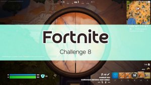 Fortnite. Challenge 8 #Fortnite #фортнайт