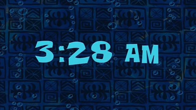 3:28 AM / 3:28 утра / Пол 4 утра | SpongeBob Timecard | Вставка для видео video Insert смотреть онлайн