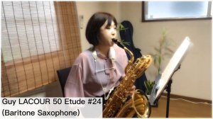 Guy LACOUR 50 Etude #24【Baritone Saxophone】ラクール50のエチュード　バリトンサックス編