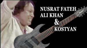 Nusrat Fateh Ali Khan & Kostyan (Pakistani Metal)
