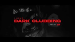 1 Hour Dark Clubbing _ Dark Techno _ Bass House Mix (1)