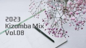 [키좀바믹스][KIZOMBA MIX SONGS 2023 VOL.08]