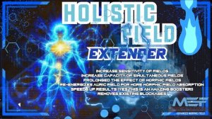 Holistic Field Extender (INSANE RESULTS!) (Advanced Morphic Field)