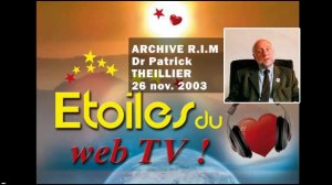 Dr Patrick THEILLIER _ Guérisons et Miracles _ Archive RIM