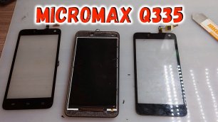 Micromax q335 замена тачскрина, touchscreen replacement.mp4