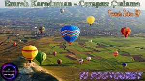 VJ FOOTOURIST. Emrah Karaduman, Aleyna tilki - Cevapsız Çınlama [Turkish EP Intro]