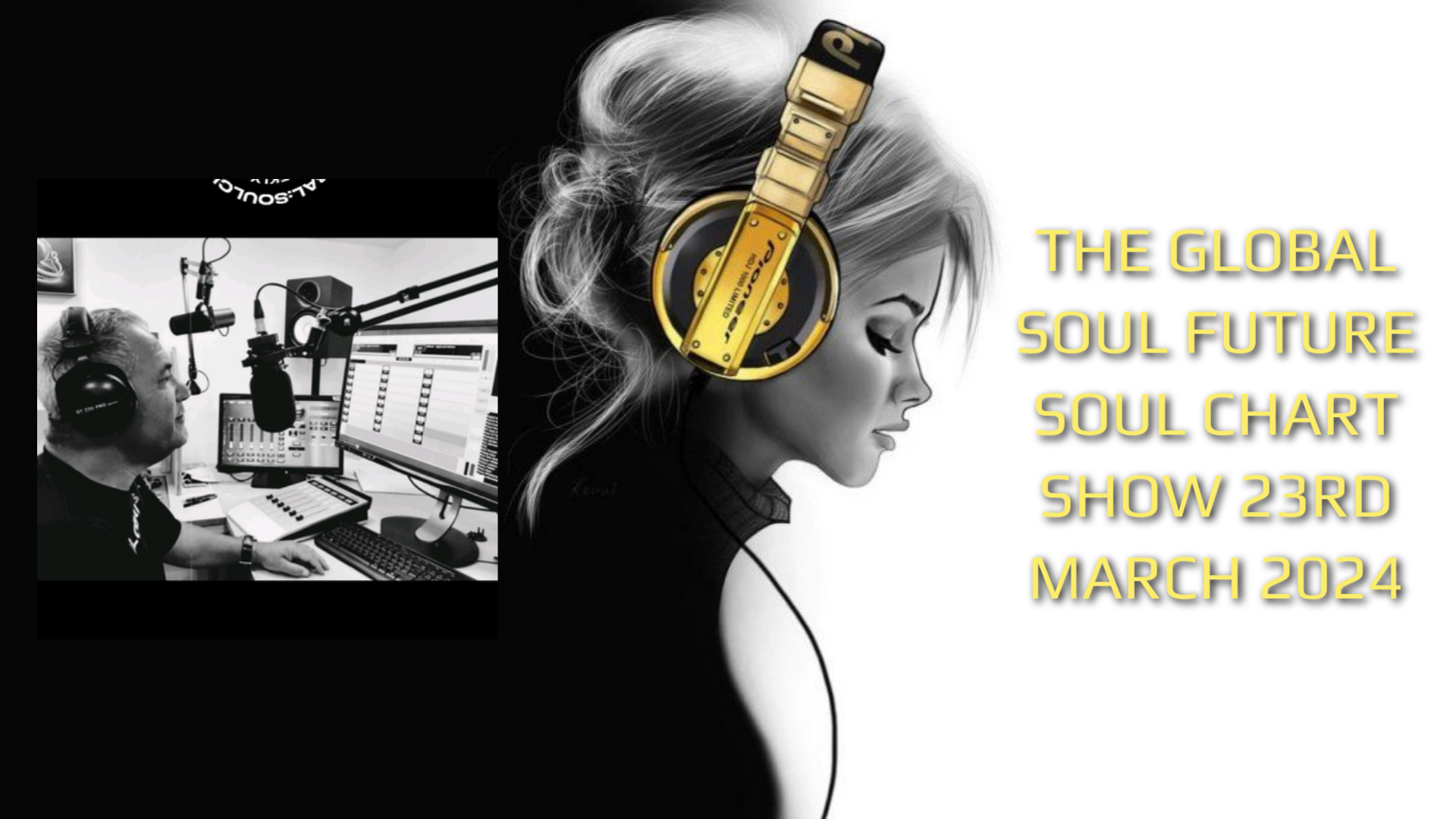 THE GLOBAL SOUL FUTURE SOUL CHART SHOW 23RD MARCH 2024