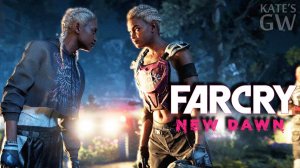 Far Cry New Dawn ➤Микки и Лу - глобальные угрозы. Part #1