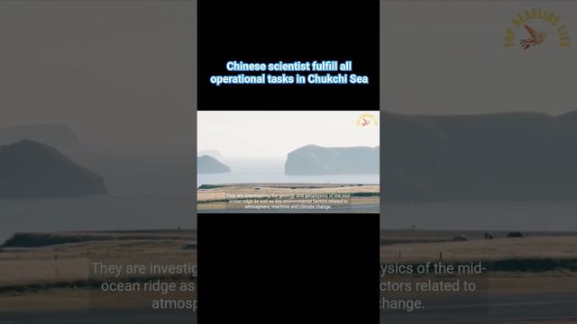 Chinese scientist fulfill all operational tasks in Chukchi Sea #ytshort #news #bbc #topheadlinelive