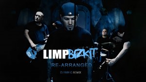 Limp Bizkit - Re-Arranged (Dj ray-g remix)