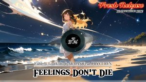 Fablers, LostVolts & ARMAN Feat. PRYVT RYN - Feelings Don't Die