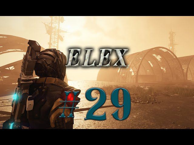 ELEX #29 прохождение смотреть онлайн