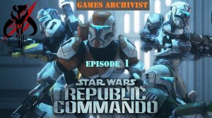 Начало клонической войны\ Star Wars: Republic Commando Episode 1 \ Отряд Дельта : Джеонозис