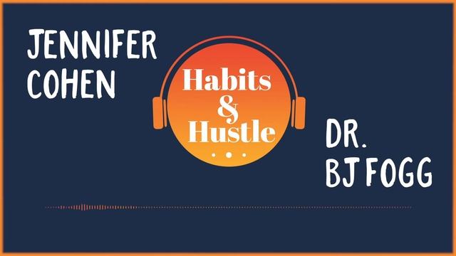 Episode 57: Dr. BJ Fogg - World-Renowned Behavior Scientist and Best Selling Author of Tiny Habits
