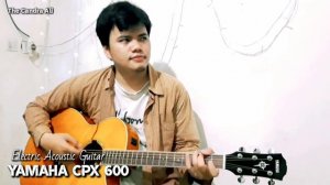 Yamaha CPX 600 VT Electric Acoustic Guitar | review Indonesia