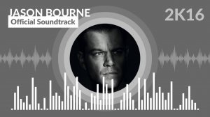 Jason Bourne - Official Soundtrack