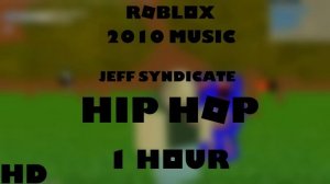 ROBLOX Music: Jeff Syndicate - Hip Hop (1 HOUR!)