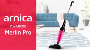 Вертикальный пылесос ARNICA Merlin Pro