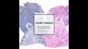 SHADOWKEY feat. Chelsea Paige - Yours Tonight (TheNeonFrost Remix)