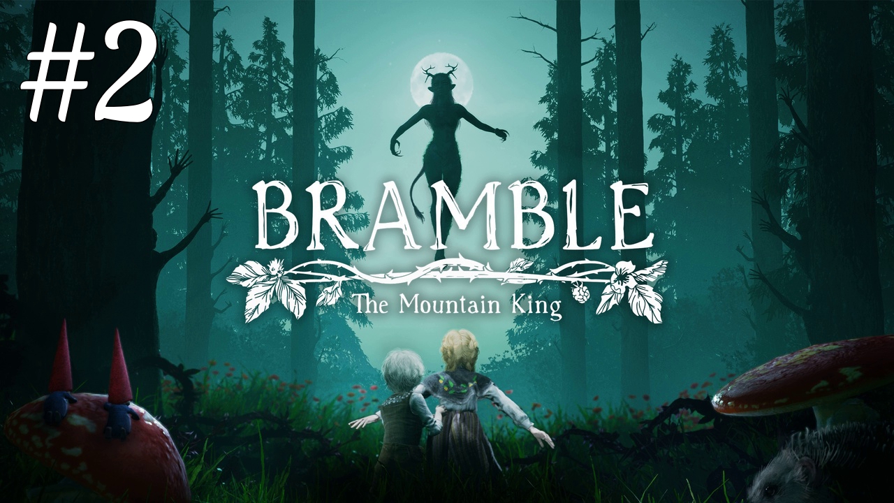 Кровавая сказка ► Bramble: The Mountain King #2