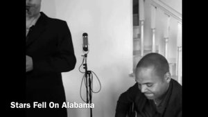 "Stars Fell On Alabama"