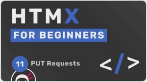 HTMX Tutorial for Beginners #11 - PUT Requests