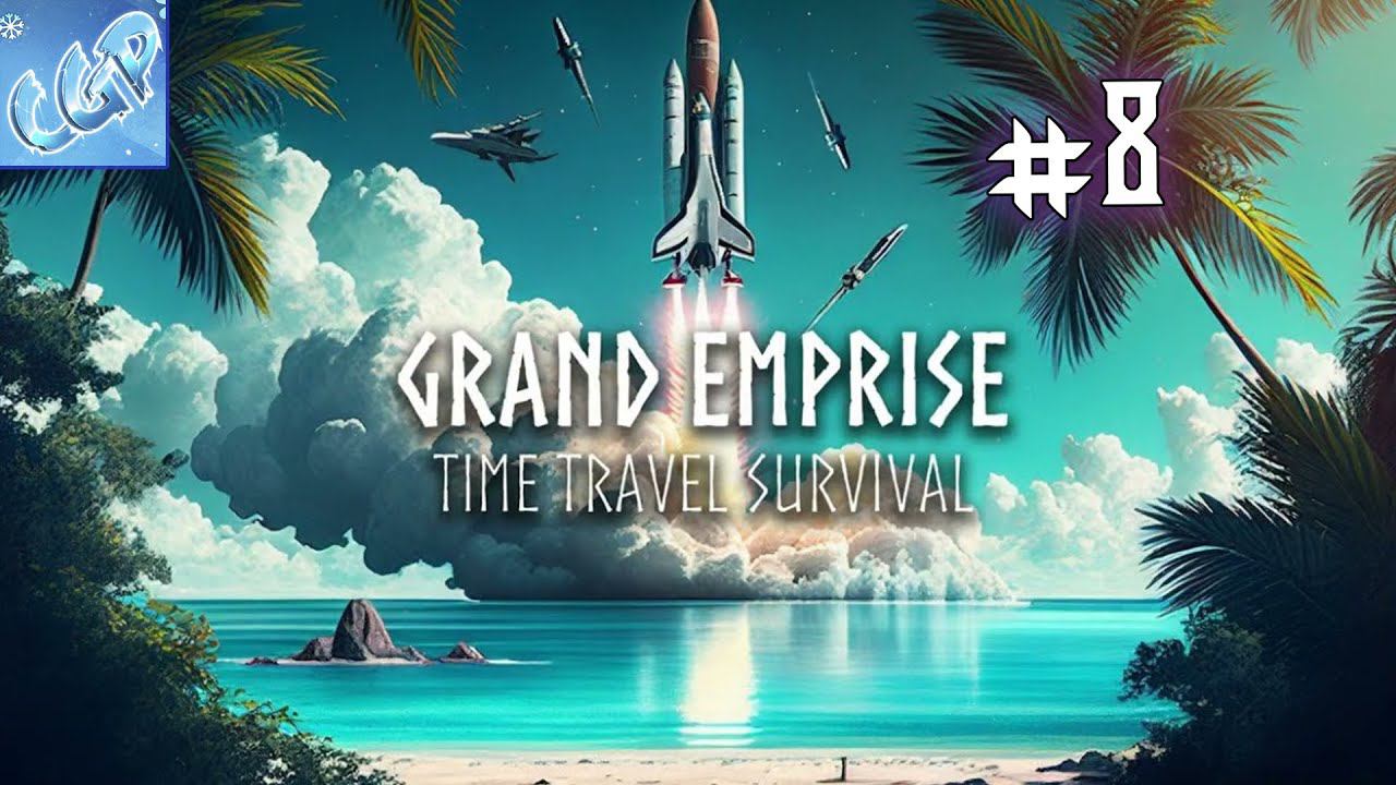 Grand Emprise: Time Travel Survival ► Финал! Сфера Дайсона и космос! Прохождение игры - 8