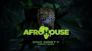 DMC MARTY - AFROHOUSE MIX March 2024