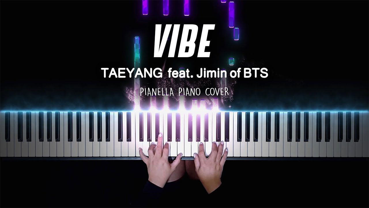 TAEYANG - ‘VIBE (feat. Jimin of BTS)' - Piano Cover by Pianella Piano