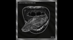 John H & Tobias Patterns-On - Detox (Jimmy Myhrman Retox)