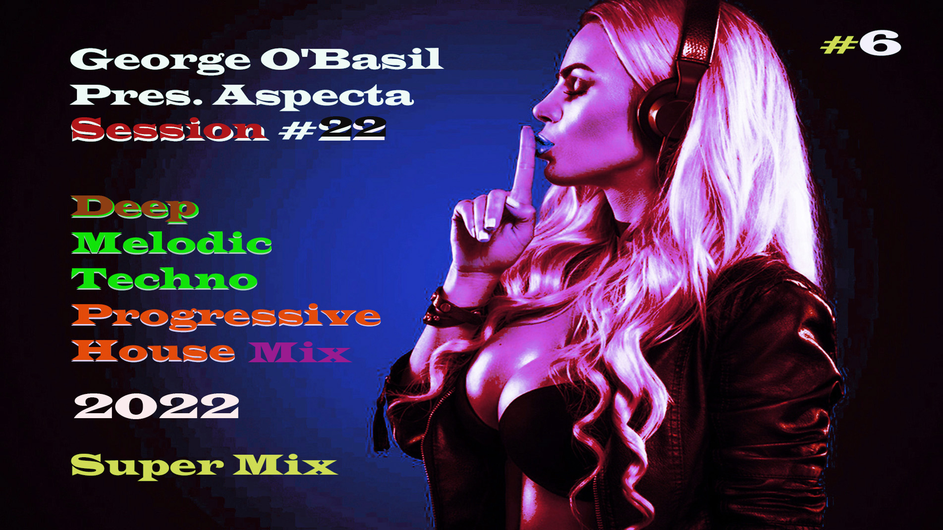 George O'Basil Pres. Aspecta / Melodic Techno Melodic House Mix /Мелодик Техно,Мелодик Хаус,#22 .mp4