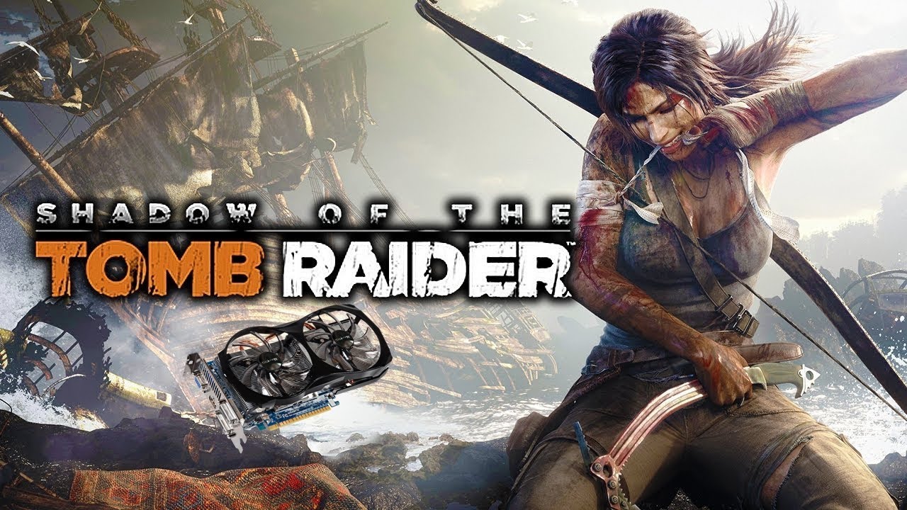 Shadow of the Tomb Raider на слабой видеокарте (устаревшее, перезалив)