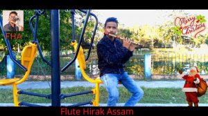 Jingle Bells/Merry Christmas/Happy New Year2019/Flute Cover By Hirak Jyoti Kalita/Flute Hirak Assam