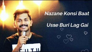 Nazane Konsi Meri Baat Usse Buri Lag Gai | Poetry by Rahul Khanna | Best Poetry Video Ever