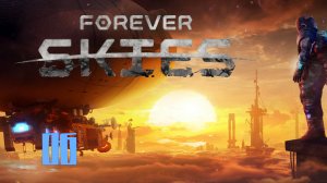 Forever Skies _ 06 _ прохождения Совера стримами на русском 2024
