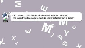 C# : Connect to SQL Server database from a docker container