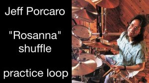 Rosanna shuffle - Jeff Porcaro practice loop