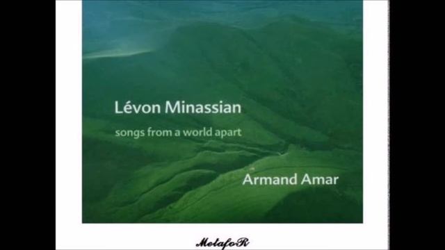 Levon Minassian Gousses Limen Feat Armand Amar смотреть онлайн