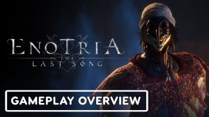 Игровой трейлер Enotria The Last Song – Official 15-Minute Gameplay Overview