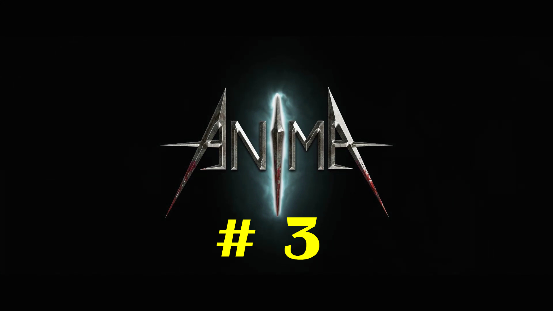 Anima: The Reign of Darkness (part 3)