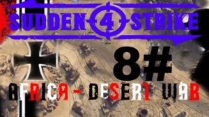 SUDDEN STRIKE 4 Africa Desert War Deutsche Kampagne Schlacht am Kasserinpass #8