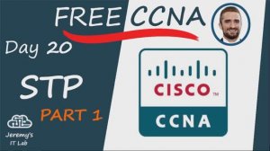 (На РУССКОМ) Free CCNA _ Spanning Tree Protocol (Part 1) _ Day 20 _ CCNA 200-301 Complete Course