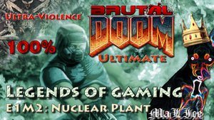 Brutal Doom Ultimate (100%) - E1M2: Nuclear Plant