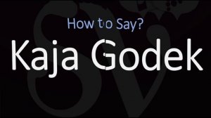 How to Pronounce Kaja Godek? (CORRECTLY)