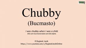 Chubby (Bucmasto) | Prevod i izgovor