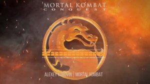 Mortal Kombat Conquest - Alexey Korovin (Remix)