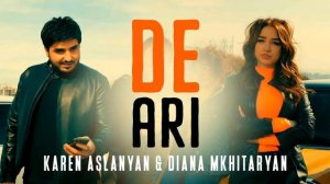 Karen Aslanyan & Diana Mkhitaryan - De Ari / NEW 2020 / 4K